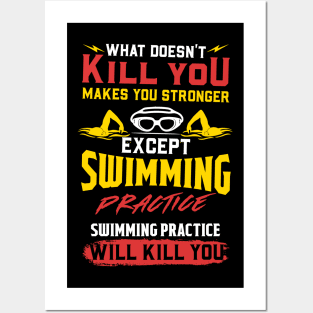 Swimming Practice Will Kill You - Swim Team Gift Posters and Art